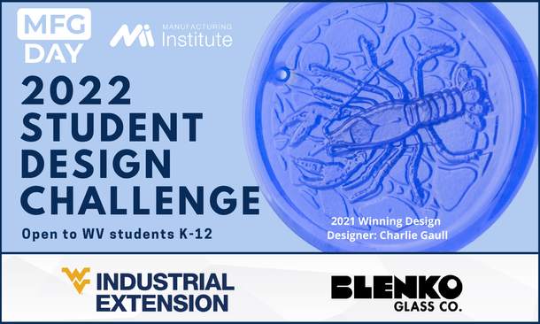 2022 Student Design Challenge.  Open to WV Students K-12 WVUIE logo. Blenko logo.  Graphic of suncatcher with a crawdad. 